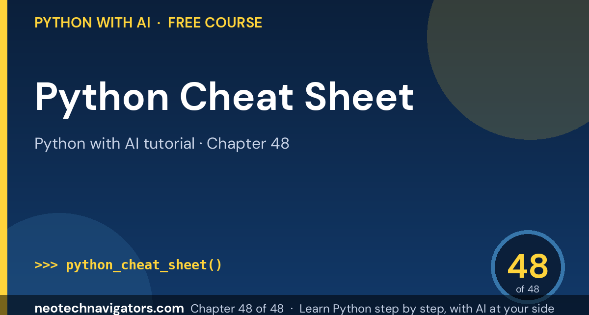 Python Cheat Sheet: Syntax Reference on One Page - Python with AI tutorial chapter 48