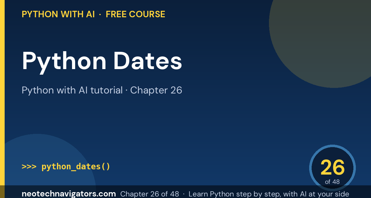 Python Dates: datetime, strftime and Date Arithmetic - Python with AI tutorial chapter 26