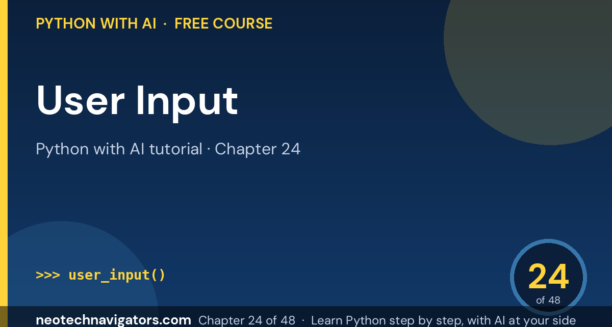Python User Input: input() and Validation - Python with AI tutorial chapter 24
