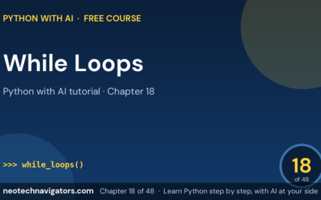Python While Loops: break, continue and else - Python with AI tutorial chapter 18